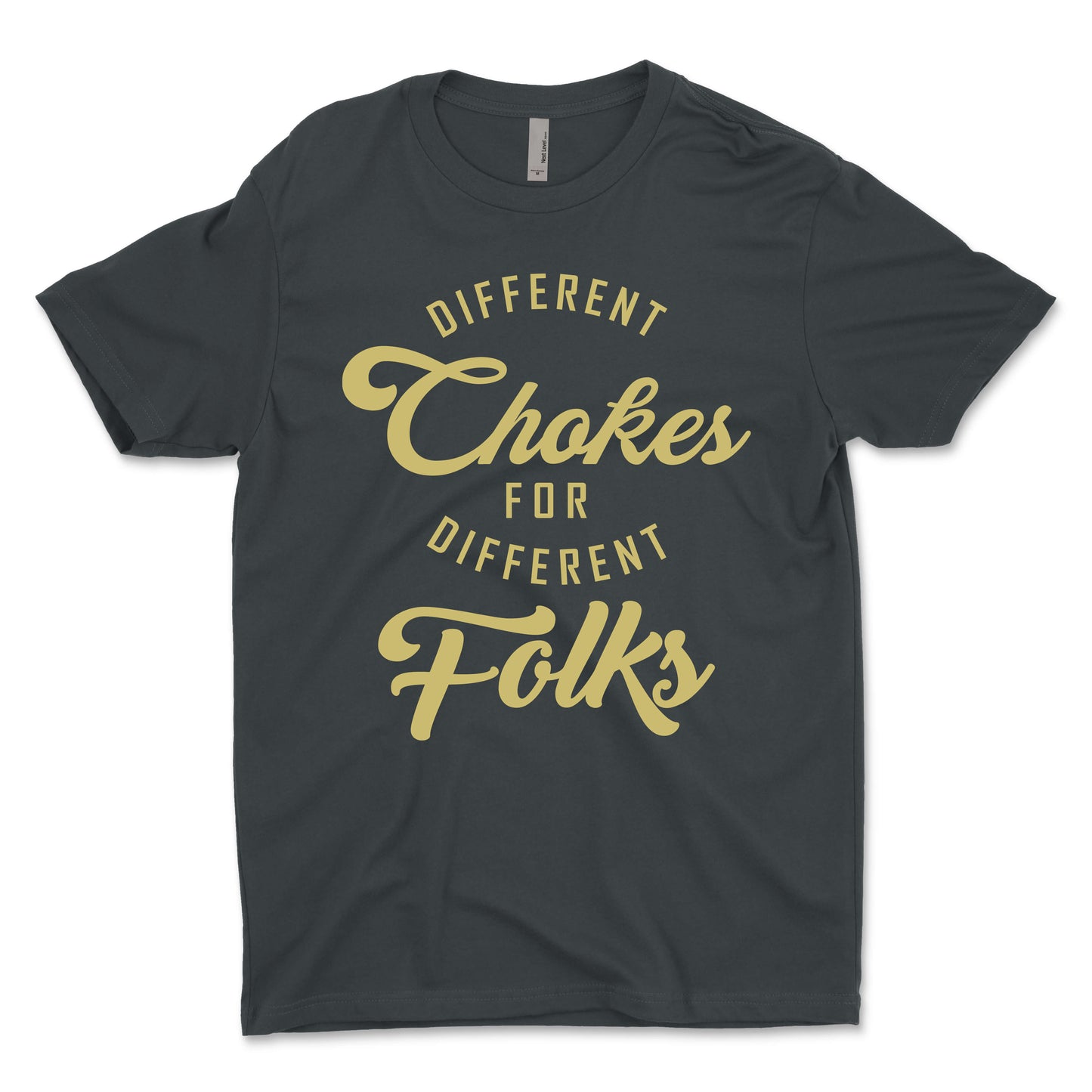 Different Chokes Different Folks Men's T-Shirt