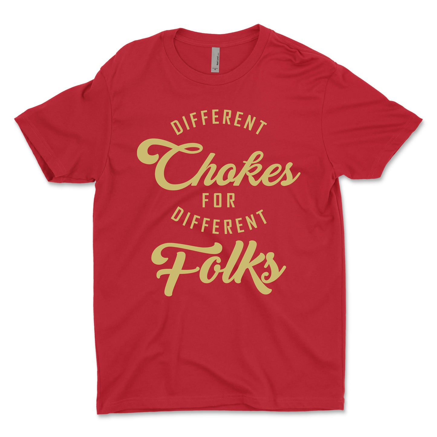 Different Chokes Different Folks Men's T-Shirt