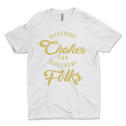 Different Chokes Different Folks Men's T-Shirt